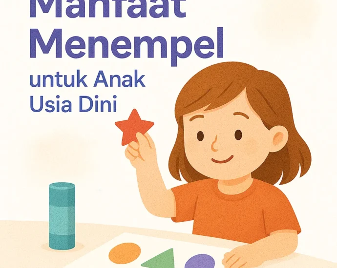 Manfaat Menempel untuk Anak Usia Dini