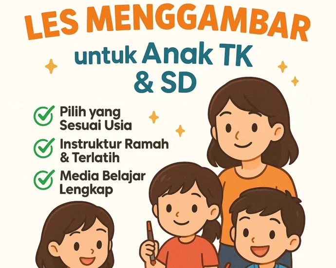 Tips Memilih Les Menggambar untuk Anak TK