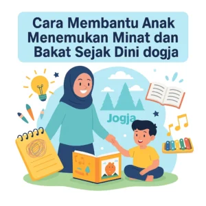 Cara Membantu Anak Menemukan Minat dan Bakat Sejak Dini di Jogja