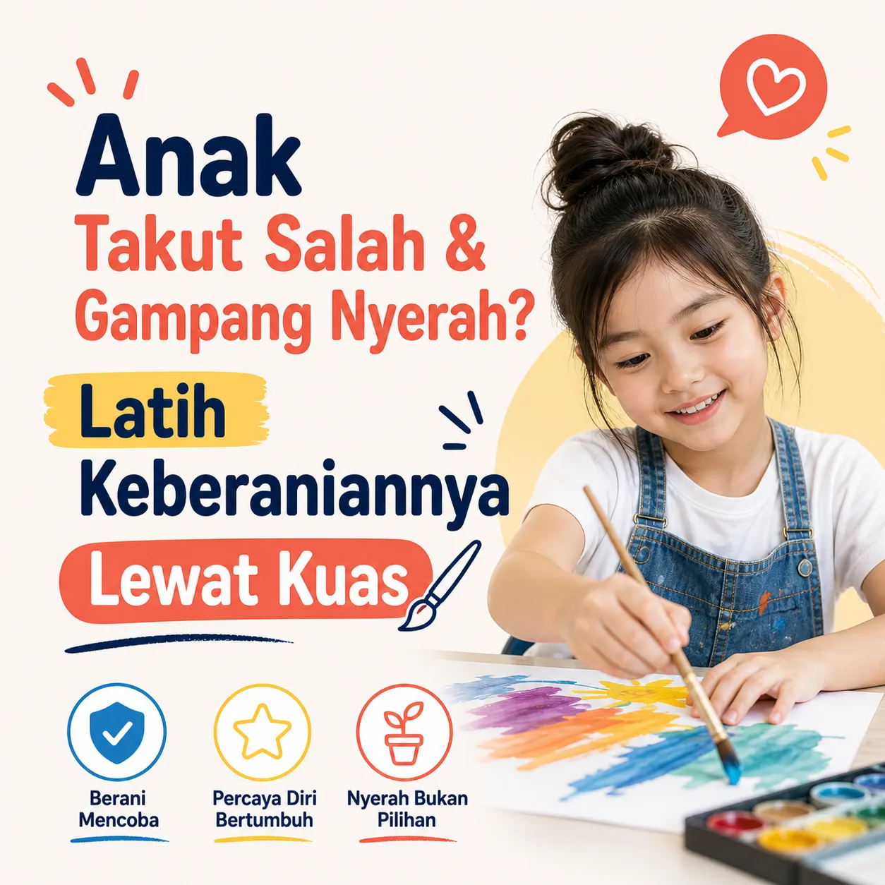 Anak Takut Salah & Gampang Nyerah? Latih Keberaniannya Lewat Kuas